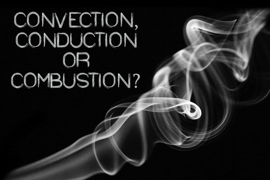 Convection, Conduction, or Combustion?