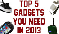 5 Gadgets You Need In 2013