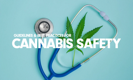 Cannabis Safety Guidelines and Best Practices